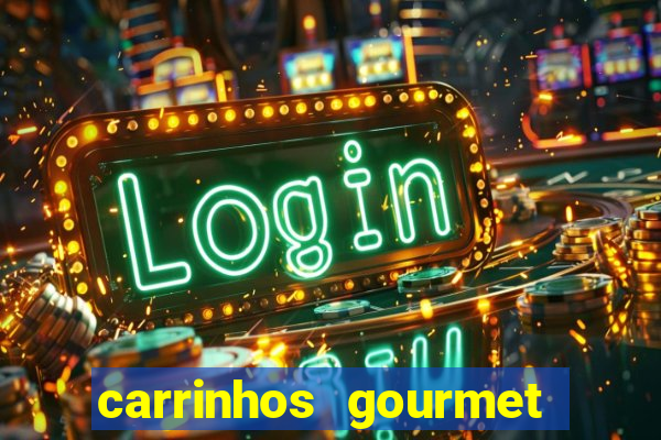 carrinhos gourmet para festas